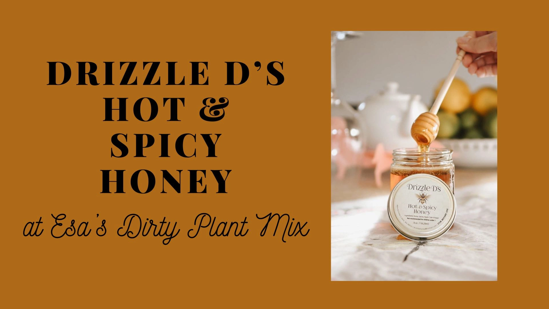 Pop-Up Event: Drizzle D’s Hot & Spicy Honey