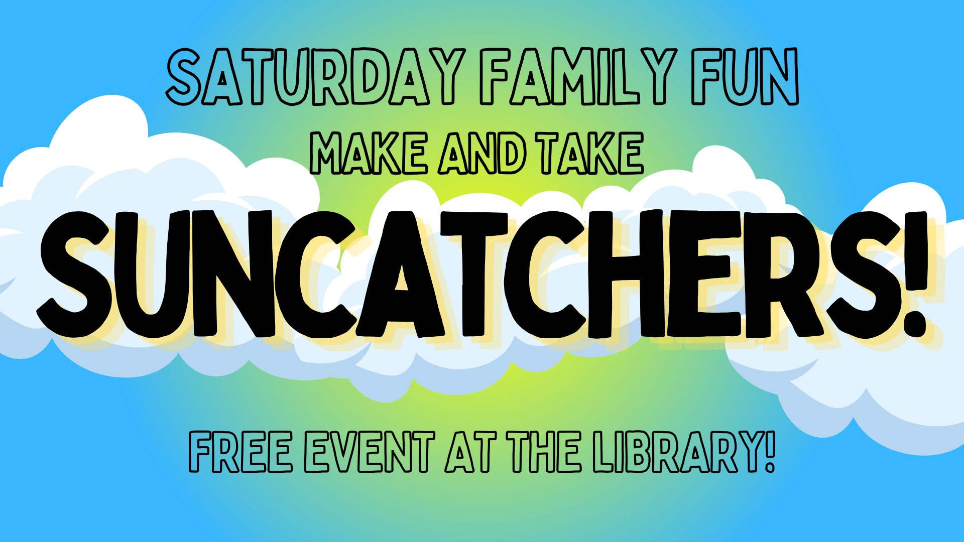 Saturday Family Fun--Bring Out The Sun!