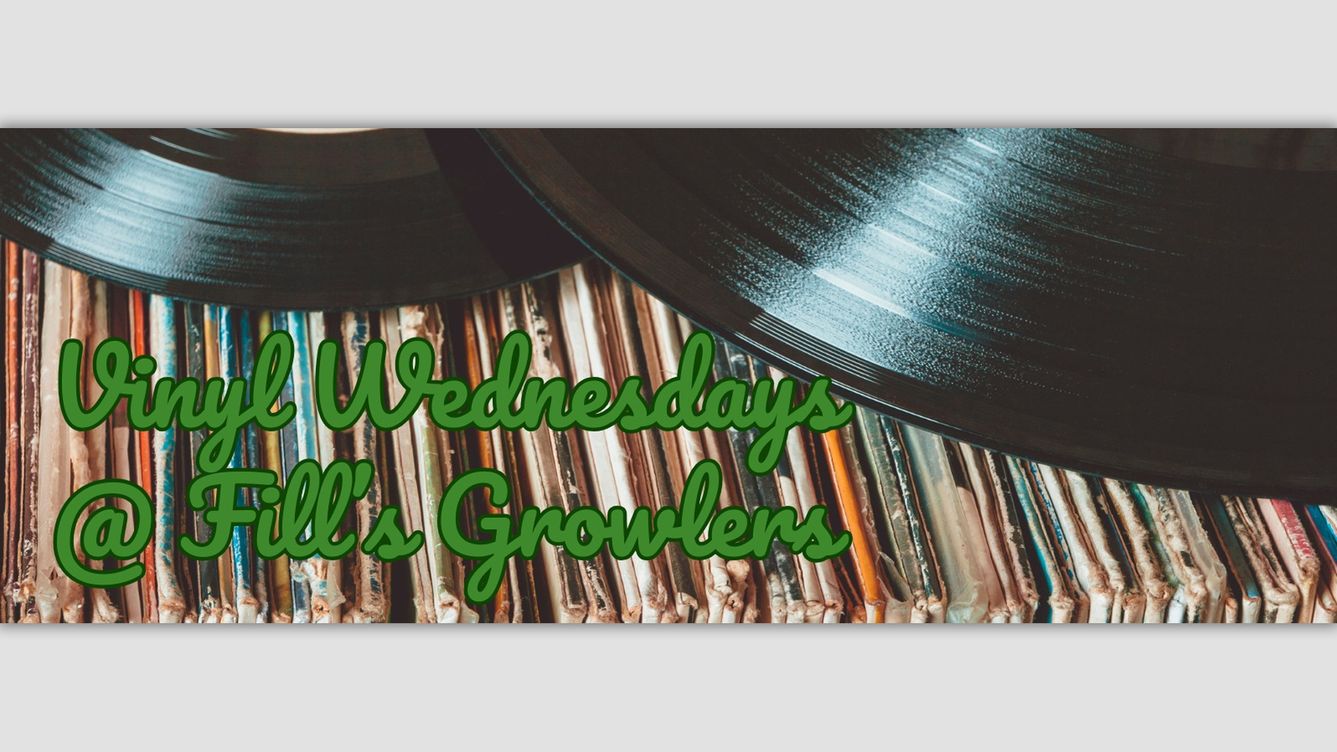 Vinyl Wednesdays @ Fill's Growlers